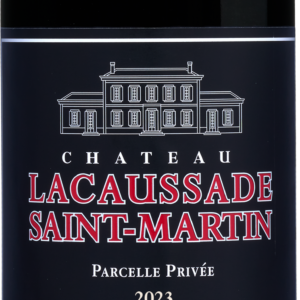 (Organic) Château Lacaussade Saint-Martin 'Parcelle Privée'
